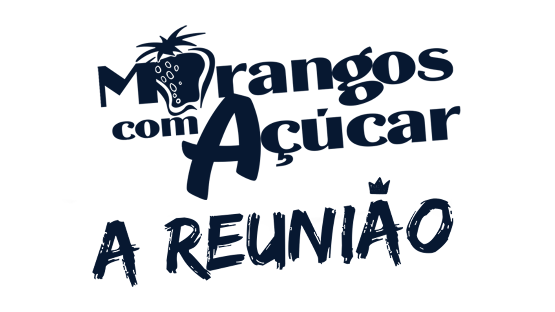 A Reunião - Morangos c Acucar
