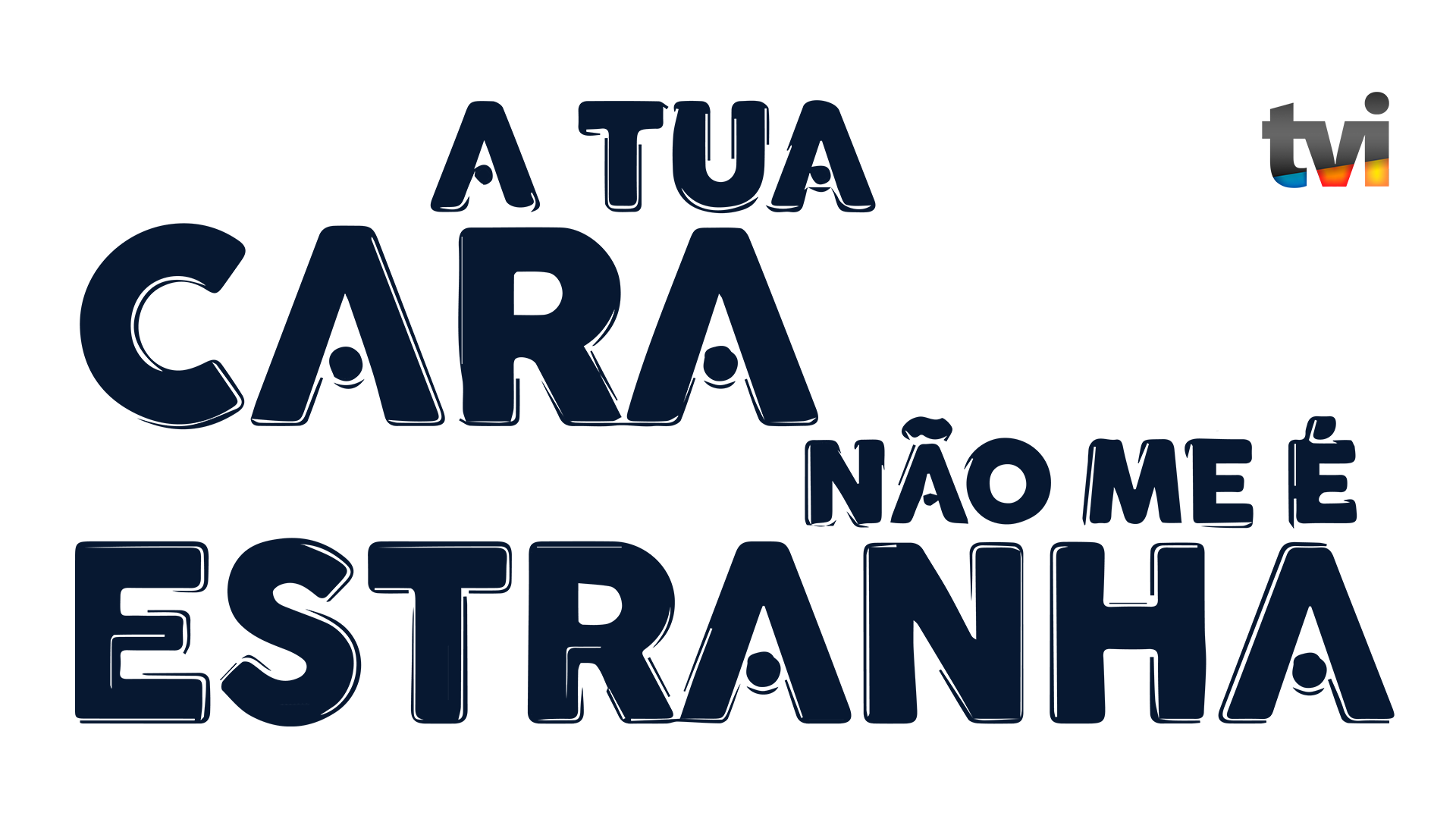 A Tua Cara Não me e Estranha